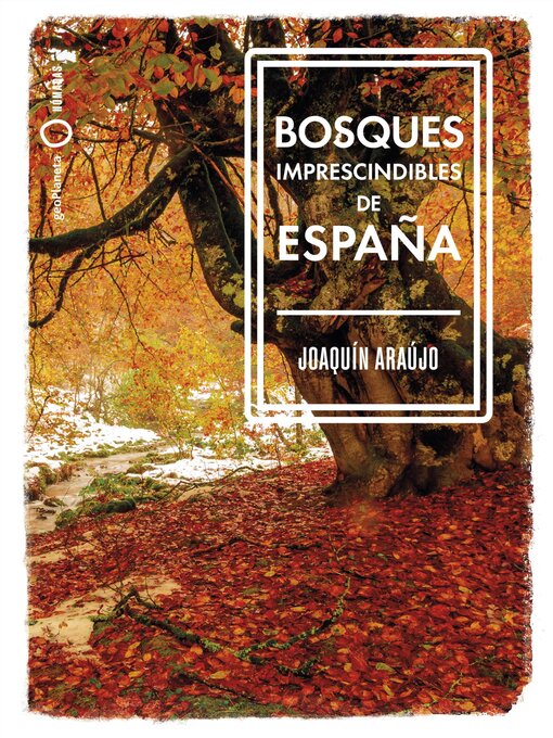 Title details for Bosques imprescindibles de España by Joaquín Araújo - Available